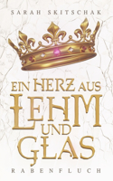 Herz aus Lehm und Glas: Rabenfluch