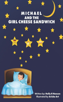 Michael and the Girl Cheese Sandwich