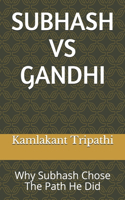 Subhash Vs Gandhi