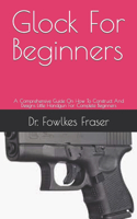 Glock For Beginners