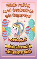 Bleib ruhig und beobachte wie Superstar Coralie funkelt während sie das Einhorn färbt