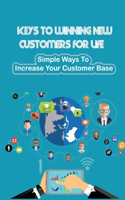 Keys To Winning New Customers For Life