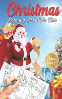 Christmas Coloring Book for Kids Ages 8-12