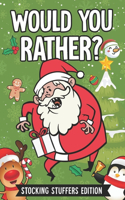 Would You Rather?
