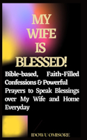 My Wife Is Blessed!