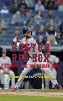 Boston Red Sox Ultimate Quiz for Diehard Fans: All Boston Red Sox Trivia Question: Stories from The Dugout