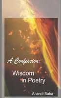 Confession: Wisdom in Poetry