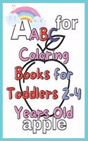 ABC Coloring Books for Toddlers 2-4 Years: Alphabet Coloring Pages A-Z for Kindergarten and Preschool