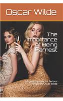 The Importance of Being Earnest: A Trivial Comedy for Serious People by Oscar Wilde