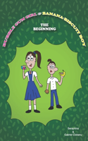 Bubble Gum Girl & Banana-Biscuit Boy