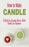 How to Make Candles