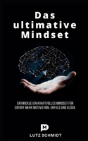 Das ultimative Mindset