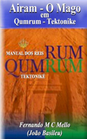 AIRAM O MAGO em QUMRUM - A TEKTONIKE: Manual dos Reis