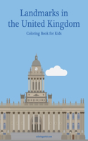 Landmarks in the United Kingdom Coloring Book for Kids