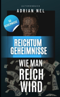 Reichtum Geheimnisse: Wie Man Reich Wird