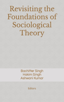 Revisiting the Foundations of Sociological Theory