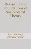 Revisiting the Foundations of Sociological Theory