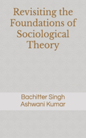 Revisiting the Foundations of Sociological Theory