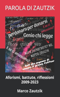 PAROLA DI ZAUTZIK - Aforismi, battute, riflessioni dal 2009 al 2023