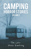 Camping Horror Stories, Volume 2