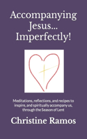 Accompanying Jesus...Imperfectly!