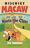 Mischief Macaw Meets The Class