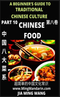 Chinese Food- Introduction to Eight Major Cuisines in China, A Beginner's Guide to Traditional Chinese Culture (Part 10), Self-learn Reading Mandarin with Vocabulary, Easy Lessons, Essays, English, Simplified Characters & Pinyin