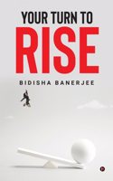 Your Turn to Rise