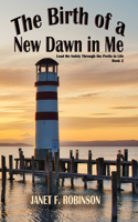 Birth of a New Dawn in Me