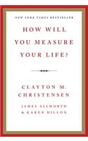 How Will You Measure Your Life?