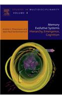 Memory Evolutive Systems; Hierarchy, Emergence, Cognition: (4 Studies in Multidisciplinarity)