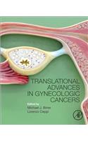 Translational Advances in Gynecologic Cancers