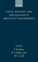 Unity, Identity and Explanation in Aristotle's Metaphysics