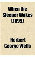 When the Sleeper Wakes (1899)