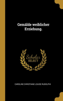 Gemälde weiblicher Erziehung.
