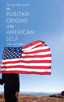 Puritan Origins of the American Self