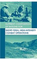 Nutrient Composition of Rations for Short-Term, High-Intensity Combat Operations