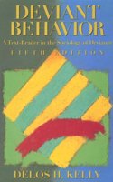 Deviant Behavior: A Text-Reader in the Sociology of Deviance