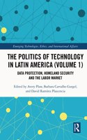 The Politics of Technology in Latin America (Volume 1)