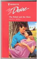 Rebel And The Hero (Silhouette Desire)