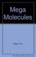 Mega Molecules