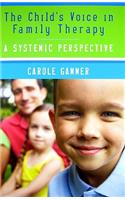 The Child's Voice in Family Therapy