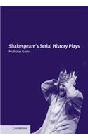 Shakespeare's Serial History Plays