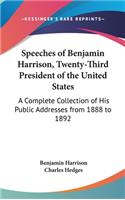 Speeches of Benjamin Harrison, Twenty-Third President of the United States