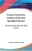 Francis Scott Key, Author of the Star Spangled Banner
