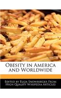 Obesity in America and Worldwide