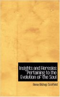 Insights and Heresies Pertaining to the Evolution of the Soul: (English)