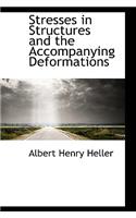 Stresses in Structures and the Accompanying Deformations