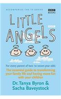 Little Angels: The Essential Guide to Transforming Your Family Life and Having More Time with Your Children