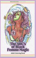 ABC's of Black Femme Magic